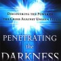 Penetrating the Darkness