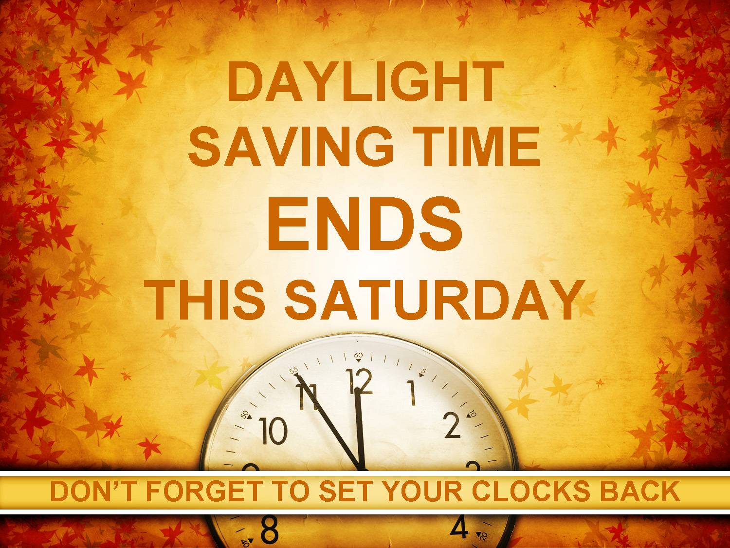 Daylight Saving Time Ends This Weekend Westheights