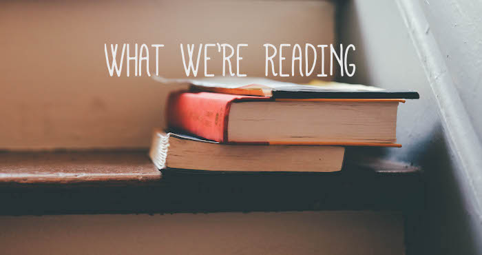 What We’re Reading