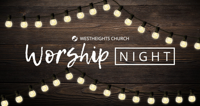Westheights Worship Night