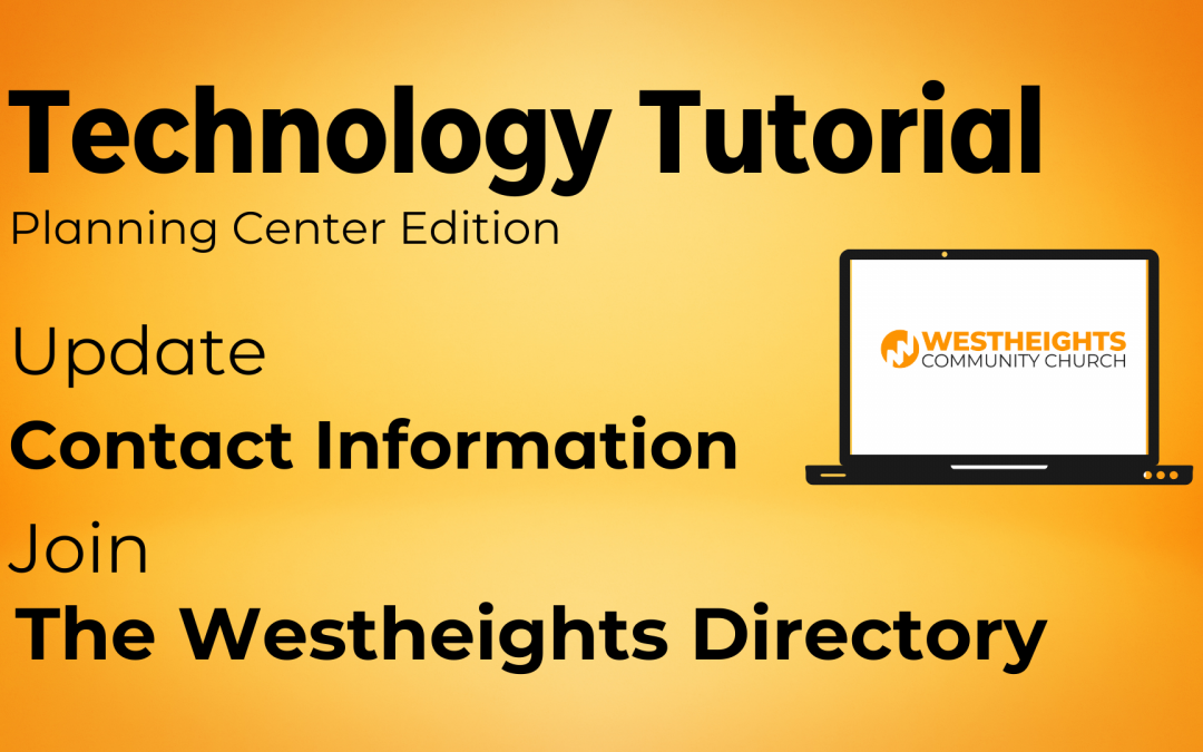 Tutorial: How to Update Contact Information & Join the Westheights Directory