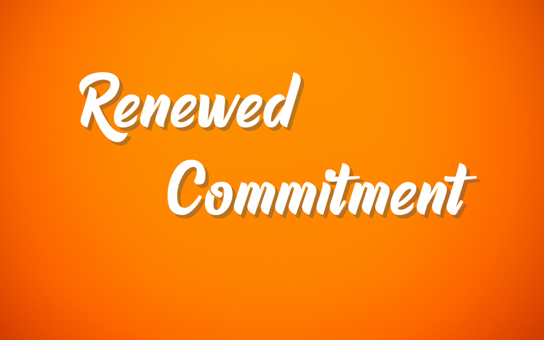 Renewed Commitment